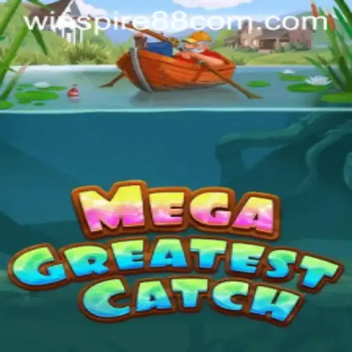 MegaGreatestCatch: Reel in Excitement with WINSPIRE88