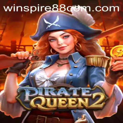 Discover the Adventure of PirateQueen2: A New Wave of Gaming Excitement with WINSPIRE88
